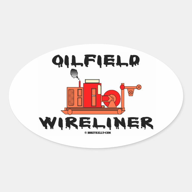 Oilfield Wireliner,Wireline,Slickline,Operator,Oil Oval Sticker (Front)