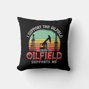 Oilfield Worker I Support The Oilfield Rig Retro Cushion