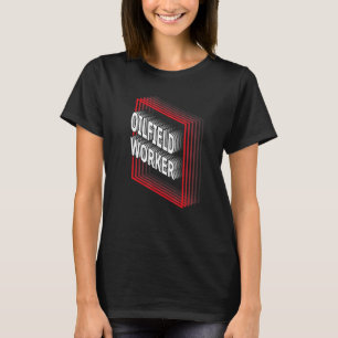 Oilfield Worker Job Title Appreciation Retro T-Shirt