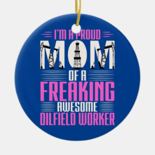 Oilfield Worker Rig Drilling Roughneck Mum  Ceramic Ornament