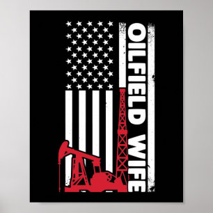 Oilfield Worker Rig Roughneck Oilfield Wife Poster