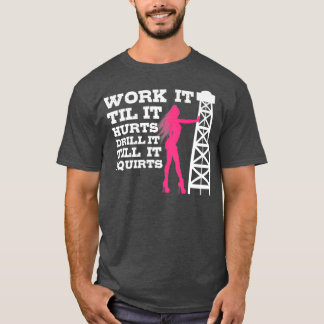 Oilfield Workers Gifts Oil Rig Roughneck Design T-Shirt