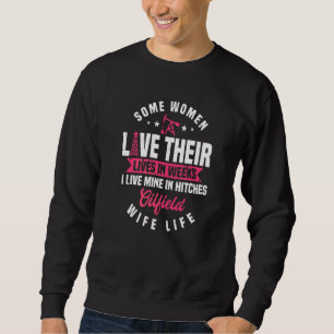 Oilfield Workers Oil Rig Oilfield Wife Girlfriend Sweatshirt
