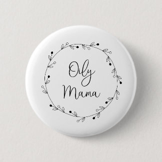 Oily Mama Button