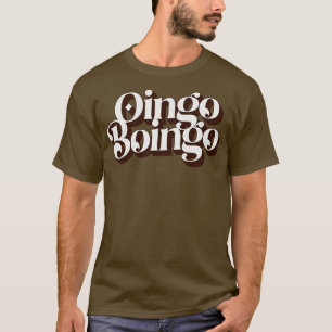 Oingo Boingo Oingo Boingo Oingo Boingo Oingo Boing T-Shirt
