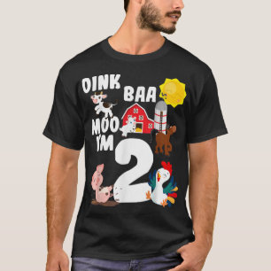 Oink Baa Moo I'm 2 Farm Animals Theme Birthday 2 Y T-Shirt