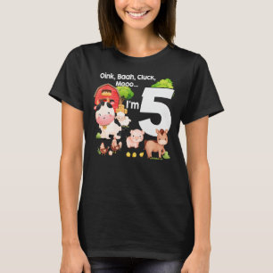 Oink Baa Moo I'm 5 Farm Theme Birthday 5 Years Old T-Shirt