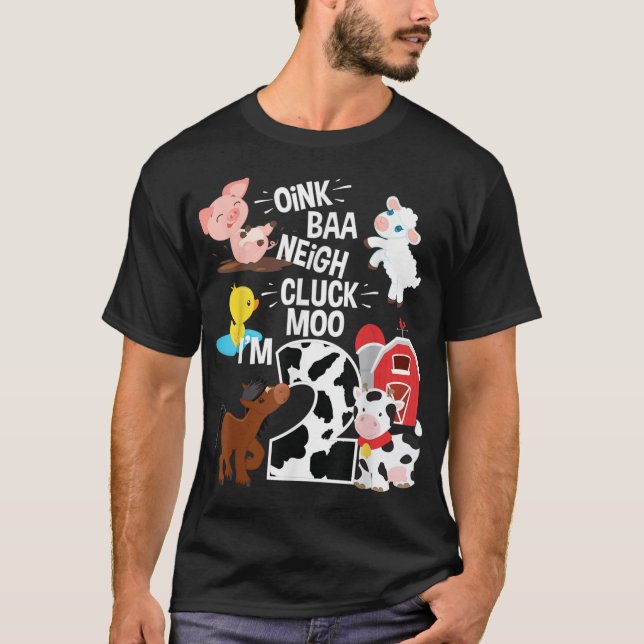 Oink Baa Neigh Cluck Moo I'm 2 Yrs Old Farm Theme  T-Shirt (Front)