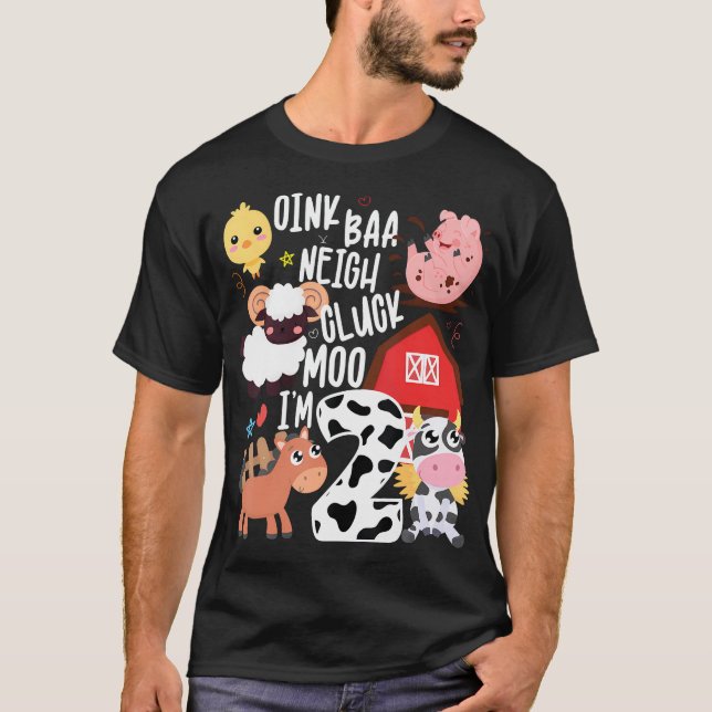 Oink Baa Neigh Cluck Moo Im Two Farmer Birthday Fa T-Shirt (Front)