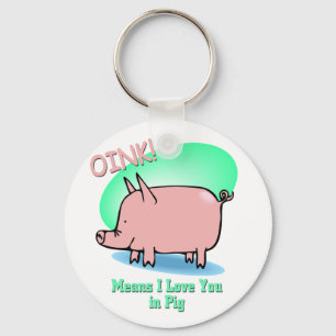 Oink means I Love You Key Ring