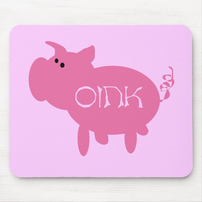 Oink Pink Pig Tshirts and Gifts Mouse Pad (Front)