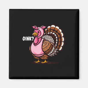Oink Turkey Thanksgiving Funny In Pig Disguise Hal Magnet