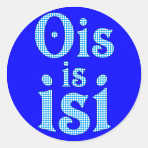 Ois Is Isi bayerisch bayrisch bavarian Bayern Classic Round Sticker