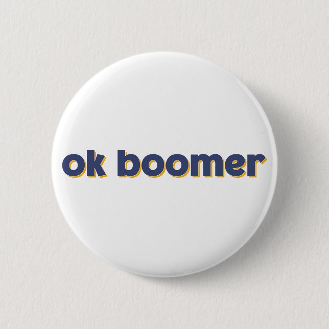 Ok Boomer. 6 Cm Round Badge (Front)