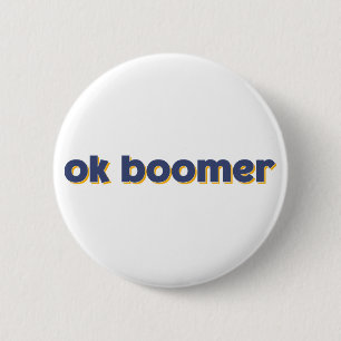 Ok Boomer. 6 Cm Round Badge
