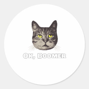 Ok Boomer Cat Shirt Millennial Cat Gift Oka Classic Round Sticker