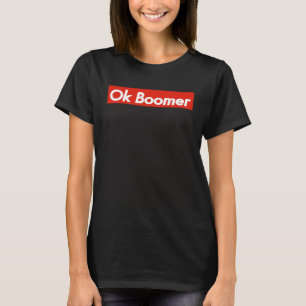 OK Boomer Fashion White Text On Red Meme T-Shirt