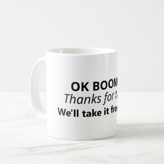 OK Boomer Meme Variation Coffee Mug