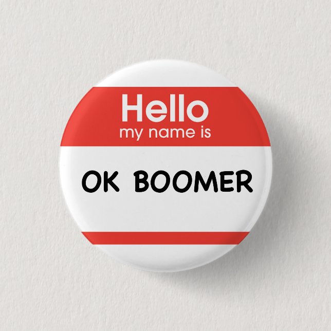 OK BOOMER (name tag) 3 Cm Round Badge (Front)