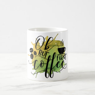 Ok but First Coffee on Green Watercolor Background Mug