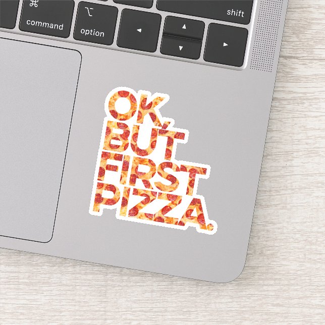 Ok But First Pizza  (Detail)