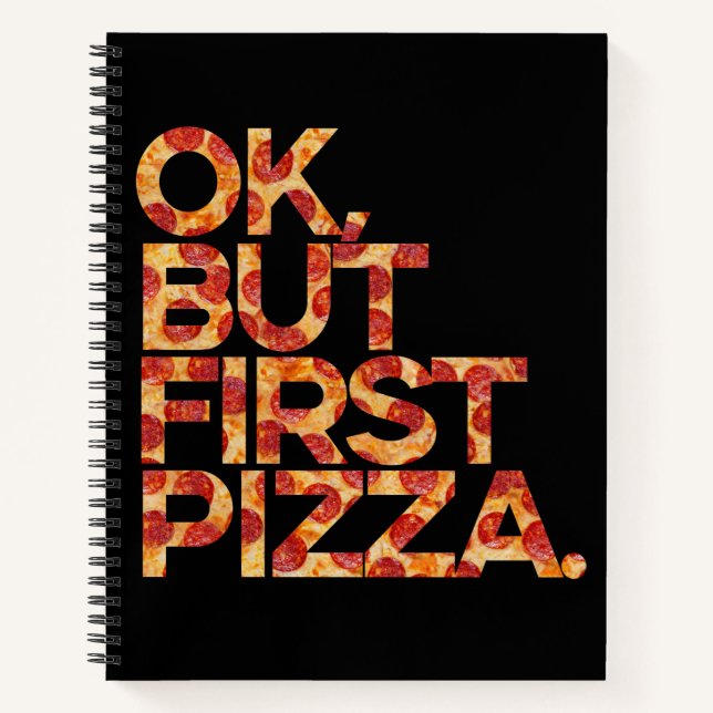 Ok But First Pizza Notebook (Front)