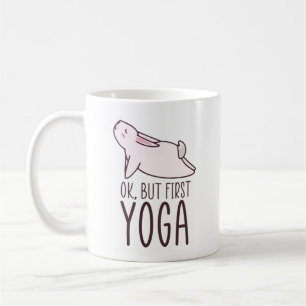 Ok, But First Yoga  Coffee Mug