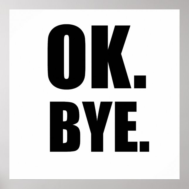 Ok, Bye Poster (Front)