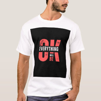 Ok everything will be design t shirt