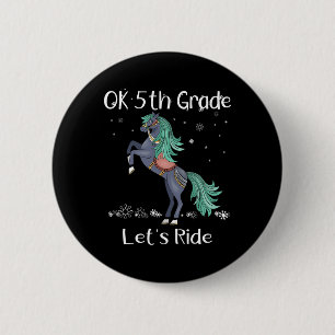 Ok Fifth 5th Grade Lets Ride Horse Back To School 6 Cm Round Badge