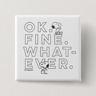 "Ok. Fine. Whatever." - Snoopy 15 Cm Square Badge