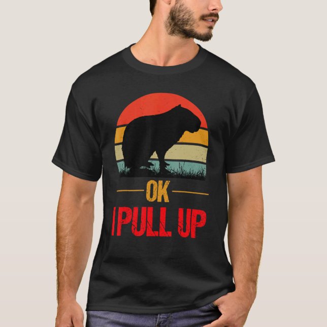 Ok I Pull Up Capybara 4 T-Shirt (Front)