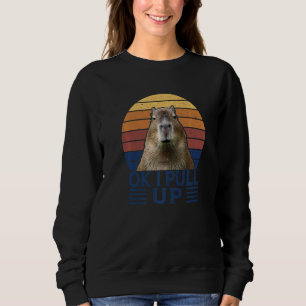 Ok I Pull Up Capybara gort Meme Rodent Vintage Sweatshirt