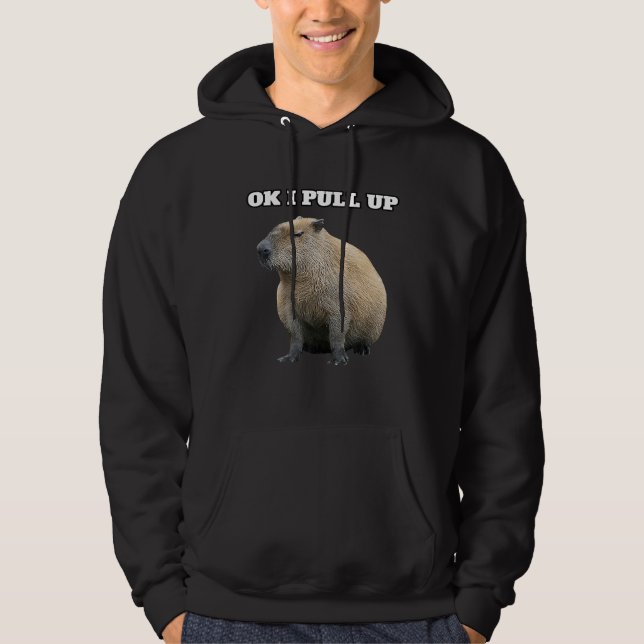 Ok I Pull Up Capybara Hoodie (Front)