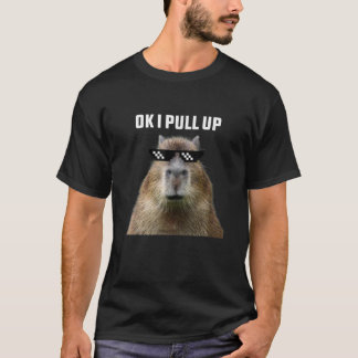 Ok I Pull Up Capybara T Shirt