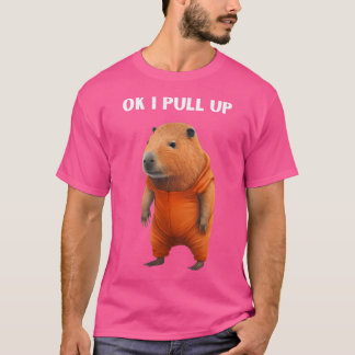 Ok I Pull Up Funny Capybara T-Shirt