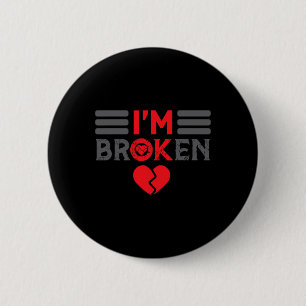 Ok I'm Broken Invisible Illness Men Women I Am Ok 6 Cm Round Badge