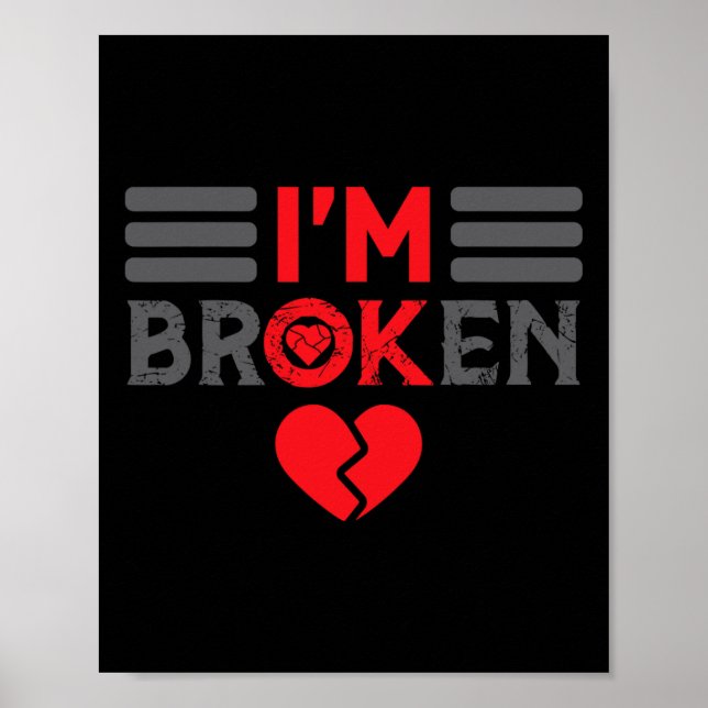 Ok I'm Broken Invisible Illness Men Women I Am Ok  Poster (Front)