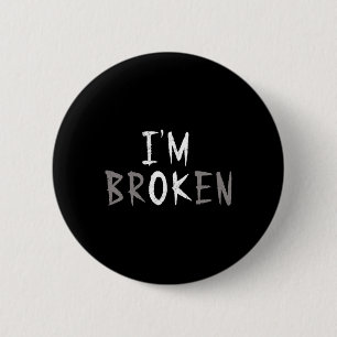Ok I'm Broken Invisible Illness Mental Health Awar 6 Cm Round Badge