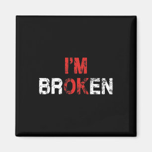 Ok I'm Broken Invisible Illness Mental Health Awar Magnet