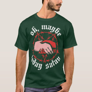 Ok Maybe Today Satan Funny Retro Vintage Halloween T-Shirt
