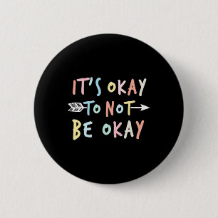 Ok Mental Health Suicide Awareness 6 Cm Round Badge
