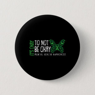 Ok Not To Be Ok Mental Health Awareness Butterfly 6 Cm Round Badge