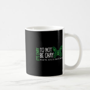 Ok Not To Be Ok Mental Health Awareness Butterfly  Coffee Mug