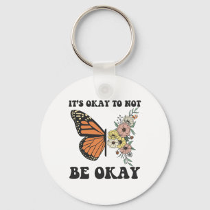 Ok Not To Be Ok Mental Health Awareness Butterfly  Key Ring