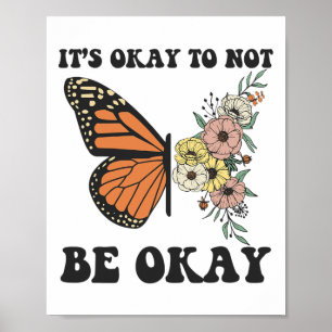 Ok Not To Be Ok Mental Health Awareness Butterfly  Poster
