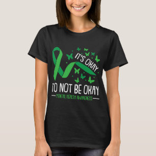 Ok Not To Be Ok Mental Health Awareness Butterfly T-Shirt