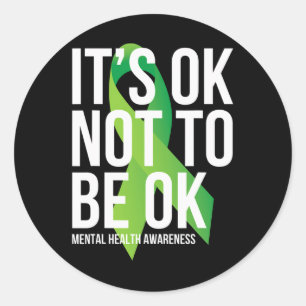 Ok Not To Be Ok Mental Health Awareness Ribbon  Classic Round Sticker