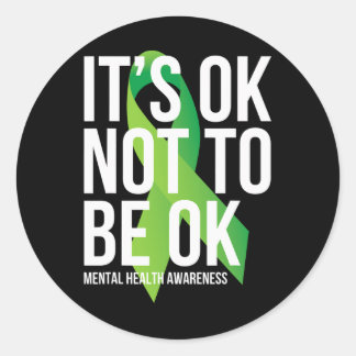 Ok Not To Be Ok Mental Health Awareness Ribbon  Classic Round Sticker