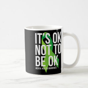 Ok Not To Be Ok Mental Health Awareness Ribbon Coffee Mug
